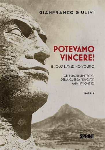 Potevamo vincere! Se solo l'avessimo voluto - Gianfranco Giulivi