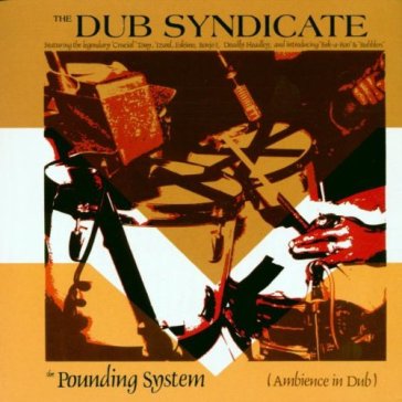 Pounding system - Dub Syndicate