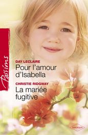 Pour l amour d Isabella - La mariée fugitive (Harlequin Passions)