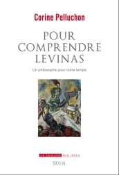 Pour comprendre Levinas - Un philosophe pour notre temps