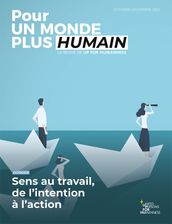 Pour un monde plus humain #8 - Sens au travail, de l intention à l action