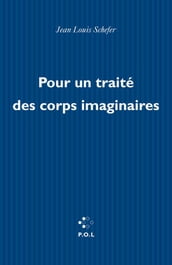 Pour un traité des corps imaginaires