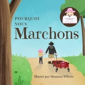 Pourquoi Nous Marchons