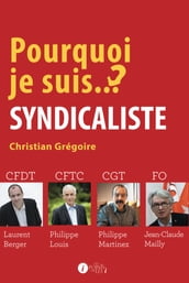 Pourquoi je suis SYNDICALISTE ?