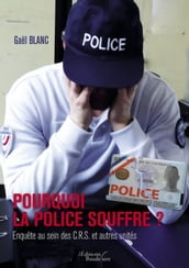 Pourquoi la Police souffre ?