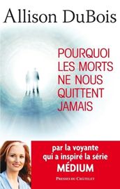 Pourquoi les morts ne nous quittent jamais