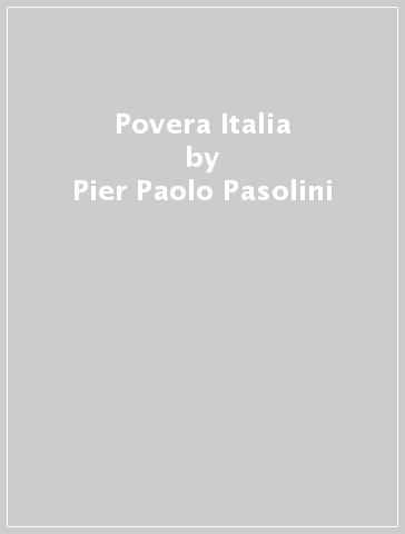 Povera Italia - Pier Paolo Pasolini