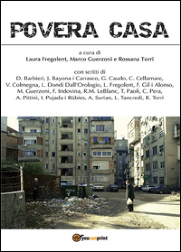 Povera casa - Rossana Torri - Marco Guerzoni - Laura Fregolent