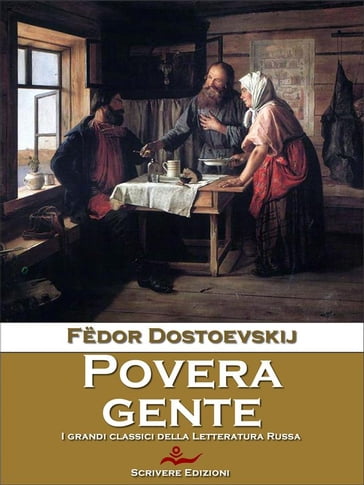Povera gente - Fedor Michajlovic Dostoevskij