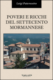 Poveri e ricchi del Settecento mormannese