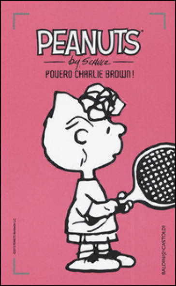 Povero Charlie Brown!. 27. - Charles Monroe Schulz