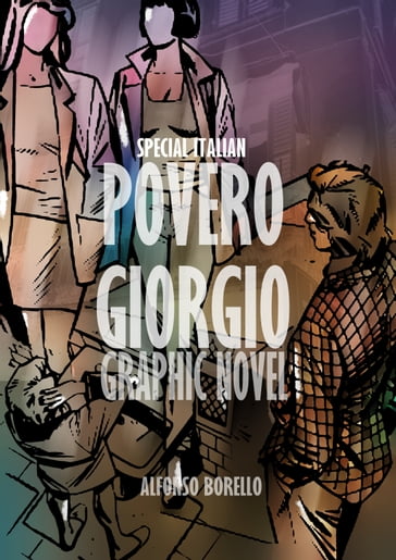Povero Giorgio: A Graphic Novel (Special Italian Easy Reader) - Alfonso Borello