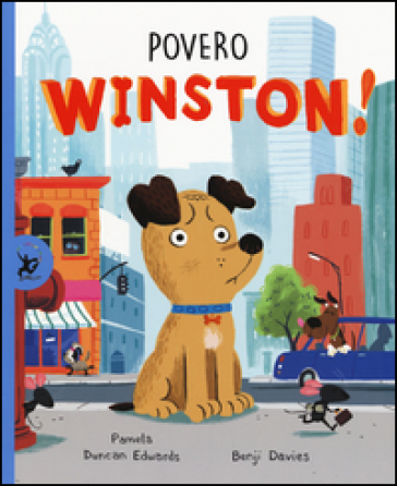 Povero Winston! Ediz. illustrata - Pamela Duncan Edwards - Benji Davies