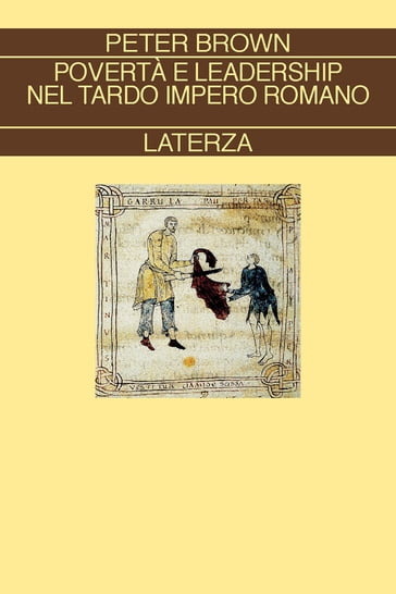 Povertà e leadership nel tardo impero romano - Peter Brown