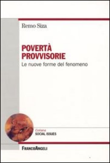 Povertà provvisorie. Le nuove forme del fenomeno - Remo Siza