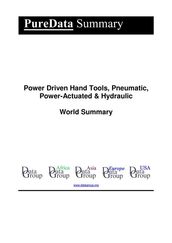 Power Driven Hand Tools, Pneumatic, Power-Actuated & Hydraulic World Summary