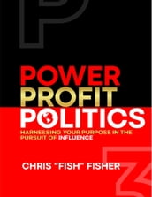 Power Profit Politics