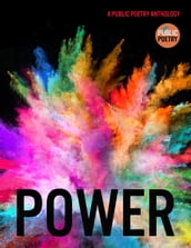 Power: A Public Poetry Anthology
