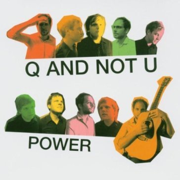 Power - Q and Not U
