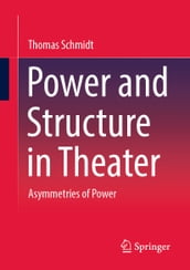 Power and Structure in Theater