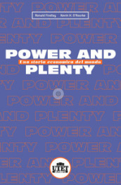 Power and plenty. Una storia economica del mondo