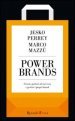 Power brands. Creare, portare al successo e gestire i propri brand