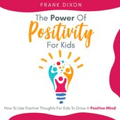 Power of Positivity for Kids, The