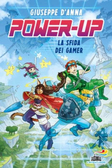 Power-up. La sfida dei Gamer - Giuseppe D