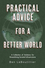 Practical Advice for a Better World