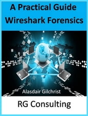 A Practical Guide Wireshark Forensics