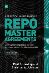 A Practical Guide to Using Repo Master Agreements