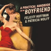 A Practical Handbook for the Boyfriend