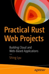 Practical Rust Web Projects