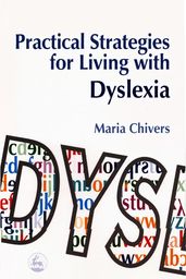 Practical Strategies for Living with Dyslexia