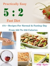 Practically Easy 5 : 2 Fast Diet