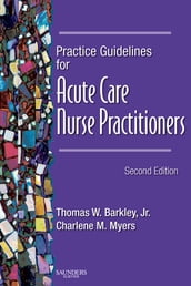 Practice Guidelines for Acute Care Nurse Practitioners - E-Book