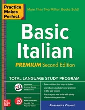 Practice Makes Perfect: Basic Italian, Second Edition