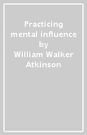 Practicing mental influence