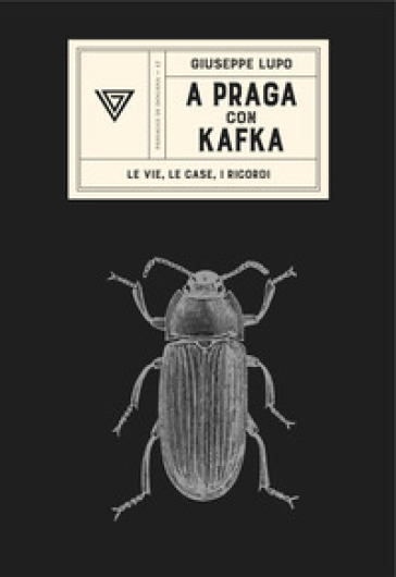A Praga con Kafka. Le vie, le case, i ricordi - Giuseppe Lupo