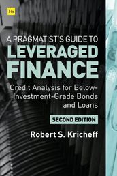 A Pragmatist s Guide to Leveraged Finance