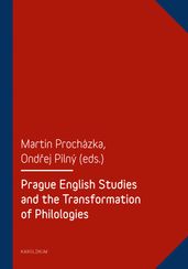 Prague English Studies and the Transformation of Philologies