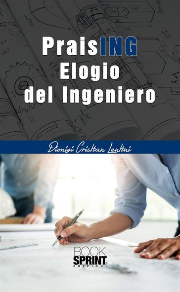 PraisING - Elogio del Ingeniero - Dionigi Cristian Lentini