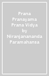 Prana Pranayama Prana Vidya