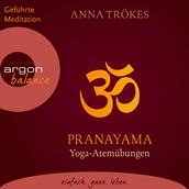 Pranayama - Yoga-Atemübungen (Gekürzte Fassung)