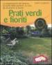 Prati verdi e fioriti. La preparazione del terreno, la scelta delle sementi, le cure, gli strumenti di lavoro