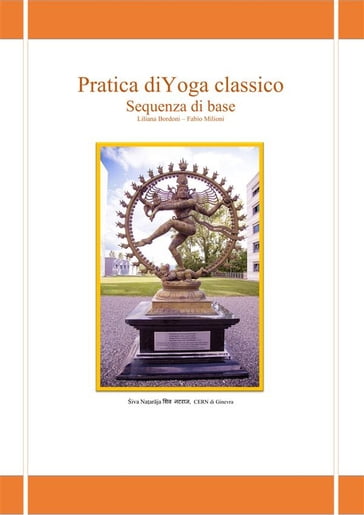 Pratica di Yoga classico. Sequenza di base - Fabio milioni - Liliana Bordoni