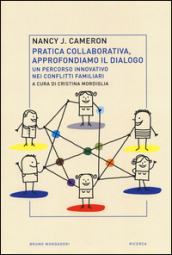 Pratica collaborativa, approfondiamo il dialogo. Un percorso innovativo nei conflitti familiari