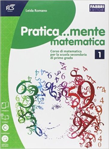 Pratica...mente matematica. Per la Scuola media. Con e-book. Con espansione online. 1. - Leida Romano