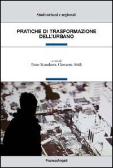 Pratiche di trasformazione dell'urbano