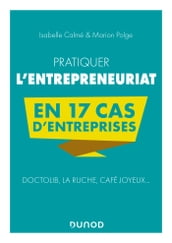 Pratiquer l entrepreneuriat en 17 cas d entreprises